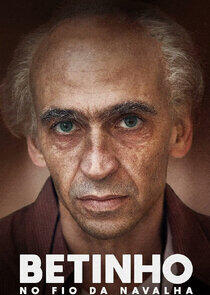 Betinho: no fio da navalha Betinho: no fio da navalha