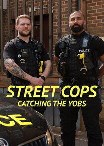 Street Cops: Catching the Yobs Street Cops: Catching the Yobs