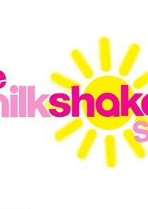 The Milkshake! Show