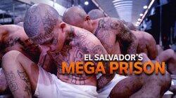 El Salvador's Mega Prison