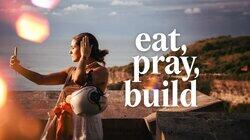 Eat Pray Build - Bali