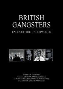 British Gangsters: Faces of the Underworld