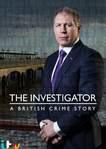 The Investigator: A British Crime Story