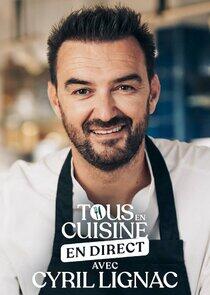 Tous en cuisine avec Cyril Lignac