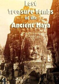 Lost Treasure Tombs of the Ancient Maya