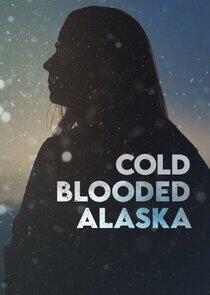 Cold Blooded Alaska