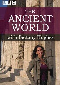 The Ancient World with Bettany Hughes