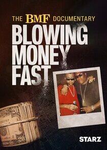 The BMF Documentary: Blowing Money Fast