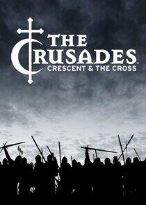 The Crusades: Crescent and the Cross