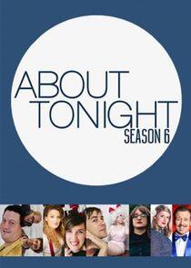 About Tonight - Season 6