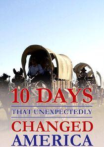 10 Days That Unexpectedly Changed America