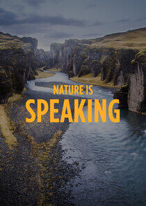 Nature Is Speaking