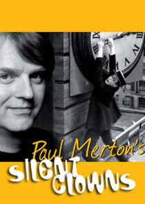 Paul Merton's Silent Clowns