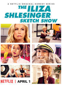 The Iliza Shlesinger Sketch Show