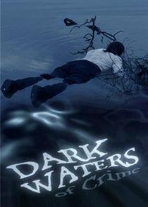 Dark Waters of Crime