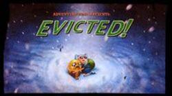 Evicted!