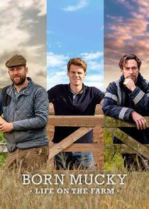 Born Mucky: Life on the Farm