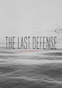 The Last Defense