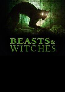 Beasts & Witches