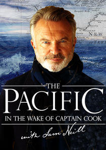 The Pacific: In The Wake of Captain Cook with Sam Neill