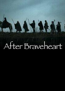 After Braveheart