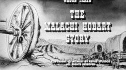 The Malachi Hobart Story The Malachi Hobart Story