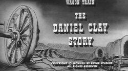 The Daniel Clay Story The Daniel Clay Story
