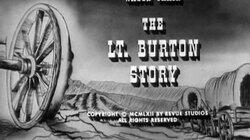 The Lt. Burton Story The Lt. Burton Story