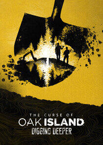 The Curse of Oak Island: Digging Deeper