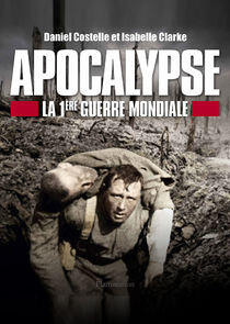 Apocalypse : La 1re Guerre mondiale - Season 1