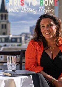 Paris to Rome with Bettany Hughes