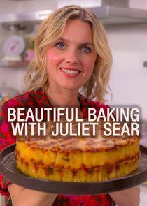 Beautiful Baking with Juliet Sear