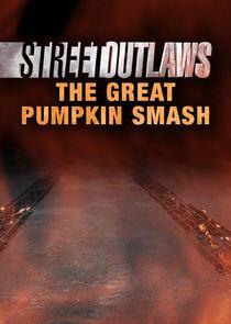 Street Outlaws: The Great Pumpkin Smash