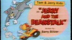 Jerry & the Beanstalk Jerry & the Beanstalk