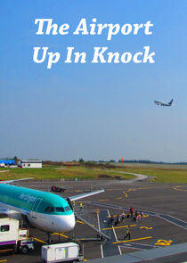 The Airport Up in Knock - Season 1