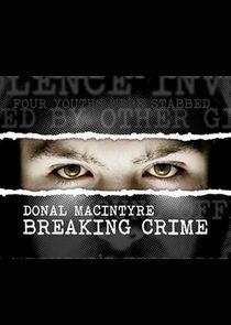 Donal MacIntyre: Breaking Crime