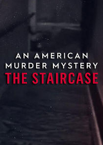 An American Murder Mystery: The Staircase - Season 1