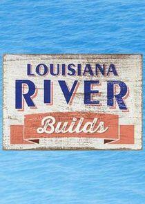 Louisiana River Builds