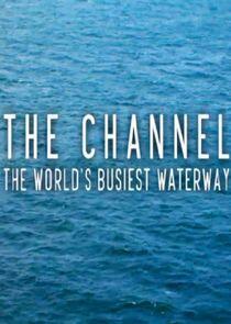 The Channel: The World's Busiest Waterway