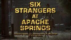 Six Strangers at Apache Springs