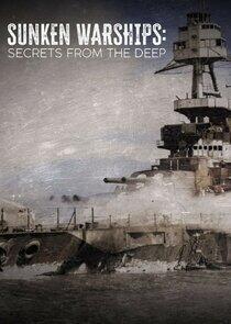 Sunken Warships: Secrets from the Deep