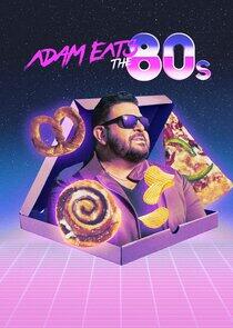 Adam Eats the 80s