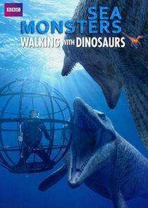 Sea Monsters: A Walking with Dinosaurs Trilogy