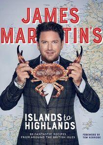 James Martin's Islands to Highlands