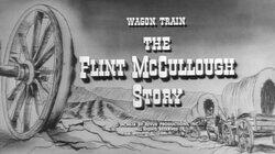 The Flint McCullough Story The Flint McCullough Story
