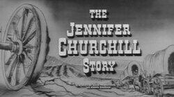 The Jennifer Churchill Story The Jennifer Churchill Story