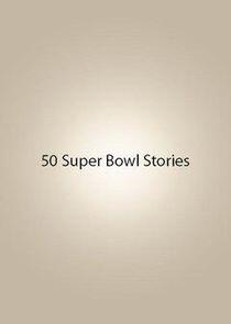 50 Super Bowl Stories