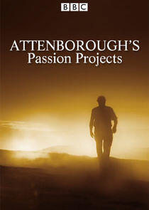 Attenborough's Passion Projects - Season 1