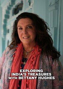 Exploring India with Bettany Hughes