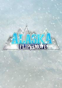 Alaska Flip N Move - Season 1